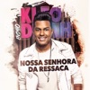 Nossa Senhora da Ressaca - Single