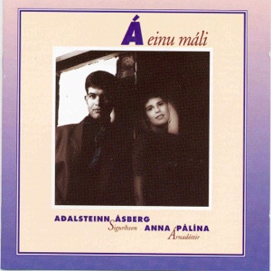 Aðalsteinn Ásberg Sigurð & Anna Pálína Árnadóttir Lífinu Ég Þakka