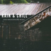 '' Rain & Chill '' ( Nature Rain Sounds ) artwork