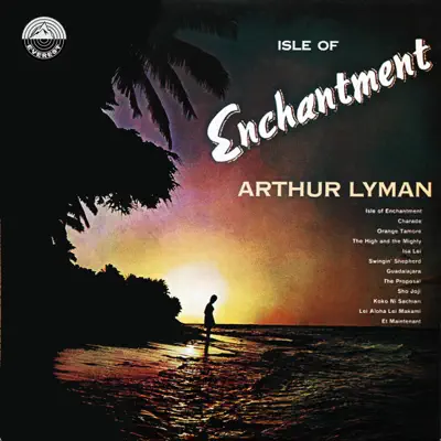 Isle of Enchantment - Arthur Lyman