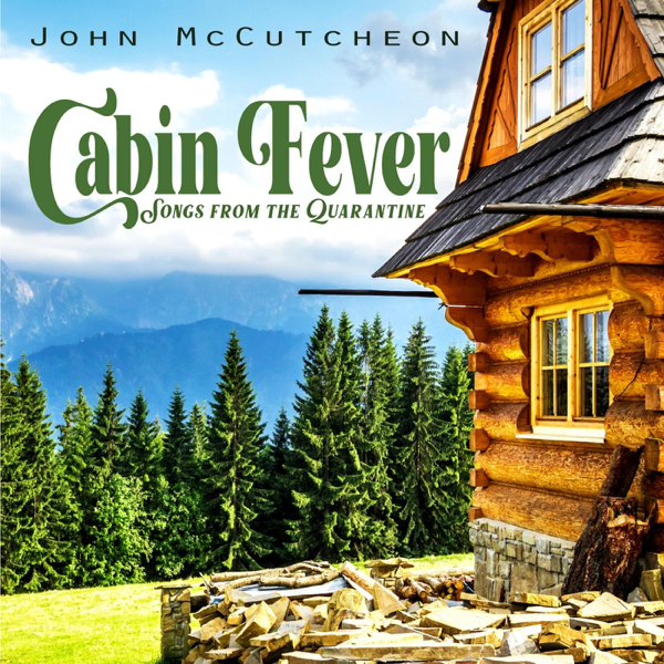scramble unstable receipt Download John McCutcheon - Cabin Fever: Songs from the Quarantine (2020)  Album – Telegraph