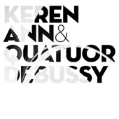 Keren Ann & Quatuor Debussy (Reedition) artwork