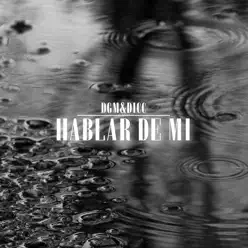 Hablar De Mí - Single - Dgm