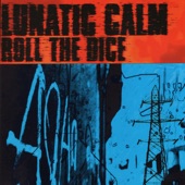Lunatic Calm - Roll the Dice