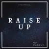 Stream & download Raise Up (feat. WordsWorth) - Single