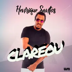 Clareou - Single - Henrique Santos Clareou - Single - Henrique Santos
