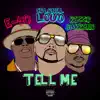Tell Me (feat. E-40 & Ricco Barrino) - Single album lyrics, reviews, download