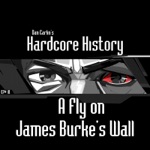 songs like Episode 18 - A Fly on James Burke's Wall (feat. Dan Carlin)