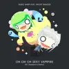 Oh Oh Oh Sexy Vampire (feat. Fright Ranger) [DJ Shimamura Remix] - Single album lyrics, reviews, download