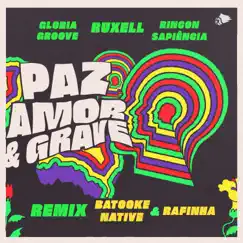 Paz, Amor e Grave (Batooke Native & Rafinha Remix) Song Lyrics