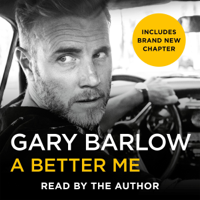 Gary Barlow - A Better Me: The Official Autobiography (Unabridged) artwork