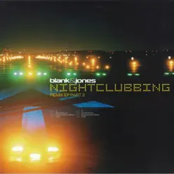 Nightclubbing Remix EP, Pt. 2 (Remixes) - EP - Blank & Jones Nightclubbing Remix EP, Pt. 2 (Remixes) - EP - Blank & Jones