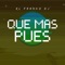 Que Mas Pues - El Franko Dj lyrics