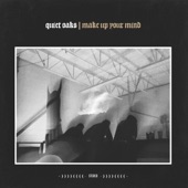 Quiet Oaks - Make up Your Mind