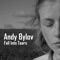 Fall into Tears - Andy Bylov lyrics