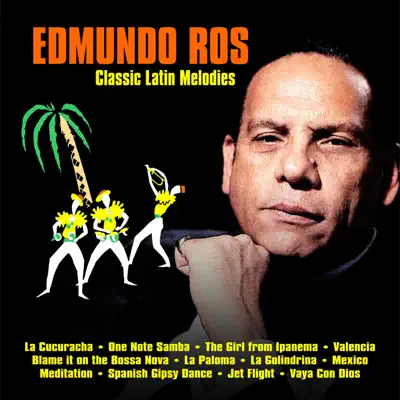 Classic Latin Melodies - Edmundo Ros & His Orchestra