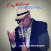 I'm Nothing (Without You) - Single album lyrics, reviews, download