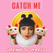 Jarina De Marco - Catch Me