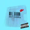 Mr. Lonely (feat. Blackdove, Teikuluv) - Single album lyrics, reviews, download