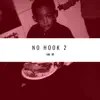 No Hook, Pt2 - Single album lyrics, reviews, download