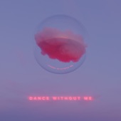 Dance Without Me artwork