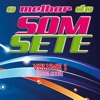O Melhor do Som Sete, Vol. 1
