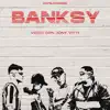 Stream & download Banksy (feat. Vezze, Vitti, Don & jony mc) - Single