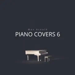 Piano Covers 6 by Max Arnald album reviews, ratings, credits