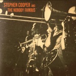 Stephen Cooper and the Nobody Famous - My One and Only