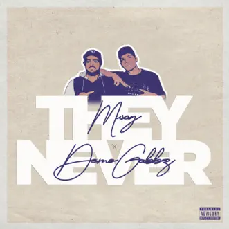 They Never by Muxy & Demo Gubbz album reviews, ratings, credits