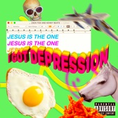 Jesus Is the One (I Got Depression) artwork