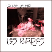 Louise Le Hir - Les Birdies