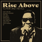 Tomar and the Fcs - Rise Above