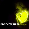 I'm Yours (Brynny Remix) - Single