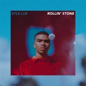 Kyle Lux - Rollin' Stone