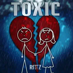 Toxic - Single - Rittz Toxic - Single - Rittz