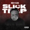Slick Trap - Rick The Slick lyrics