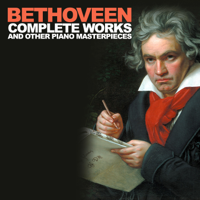Bethoveen Complete Works - Bethoveen Complete Works and Other Piano Masterpieces artwork