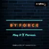 By Force (feat. Peruzzi) - Single album lyrics, reviews, download