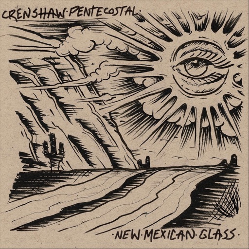 New Mexican Glass by Crenshaw Pentecostal