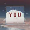 YOU (Remixes) - Single album lyrics, reviews, download