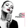 Jazz with Pizzazz album lyrics, reviews, download