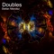 Doubles - Stefan Mendez lyrics