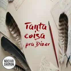 Tanta Coisa pra Dizer - Single - Nocivo Shomon Tanta Coisa pra Dizer - Single - Nocivo Shomon