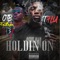 Holdin' On (feat. OTB Fastlane) - T.Flu lyrics