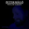 We'll Be Alright - Single album lyrics, reviews, download