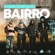 Bairro - Wet Bed Gang