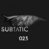 Subtatic 023 - Single