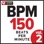 BPM - 150 Beats Per Minute Vol. 2 (Non-Stop Workout Mix 150 BPM)