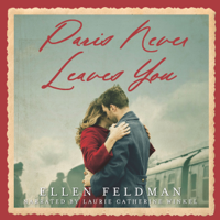 Ellen Feldman - Paris Never Leaves You (Unabridged) artwork
